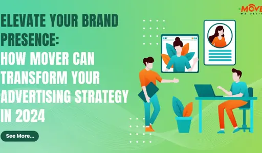 Elevate Your Brand Presence: How MOVER Can Transform Your Advertising Strategy in 2025