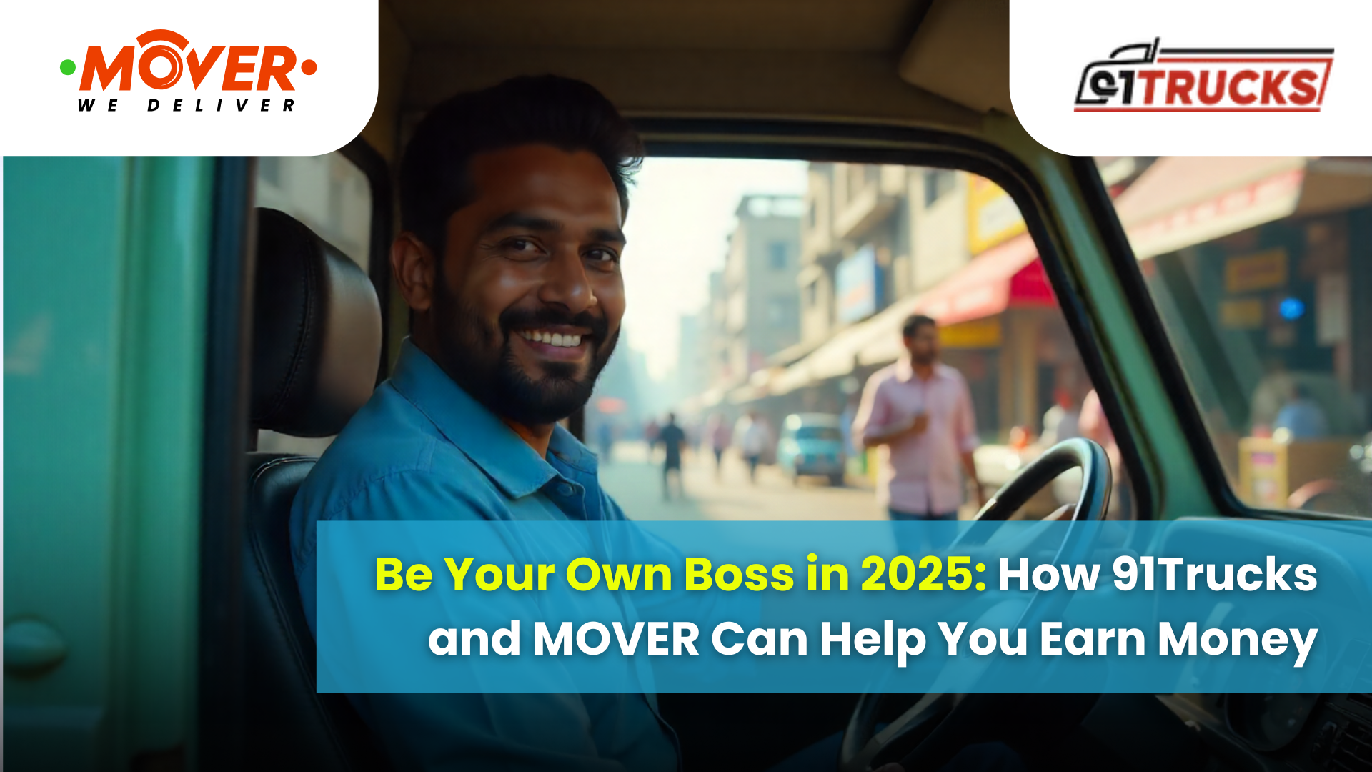 How 91Trucks and MOVER Can Help You Earn Money