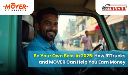 Be Your Own Boss in 2025: How 91Trucks and MOVER Can Help You Earn Money