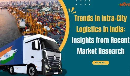 Trends in Intra-City Logistics in India: Insights from Recent Market Research